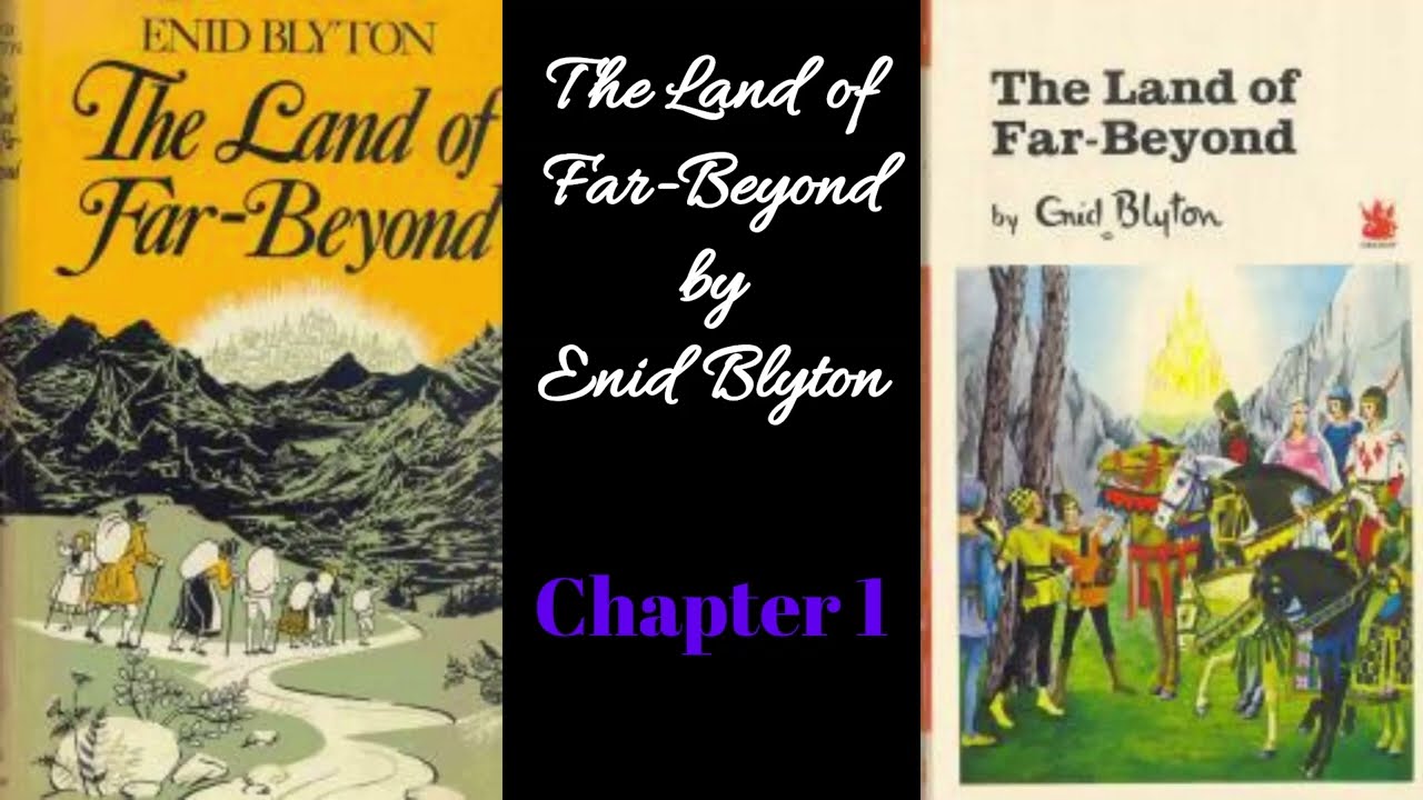 THE LAND OF FAR-BEYOND by Enid Blyton.  Illustrated by Horace Knowles. With sound effects and music.