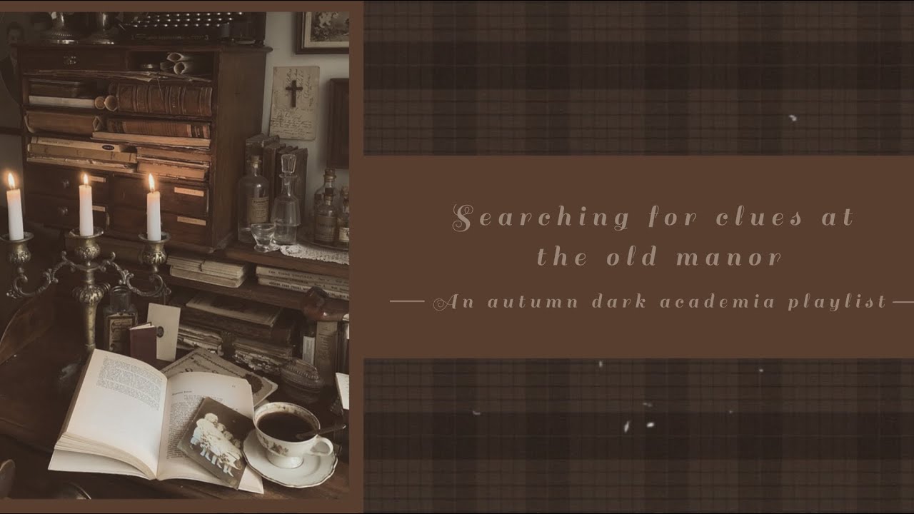 Searching for clues at the old manor | A mysterious autumn dark academia playlist + ambience (no AI)