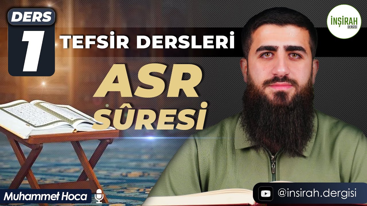 Tefsir Dersleri | Asr Suresi | Ders1 | Muhammet Sinen