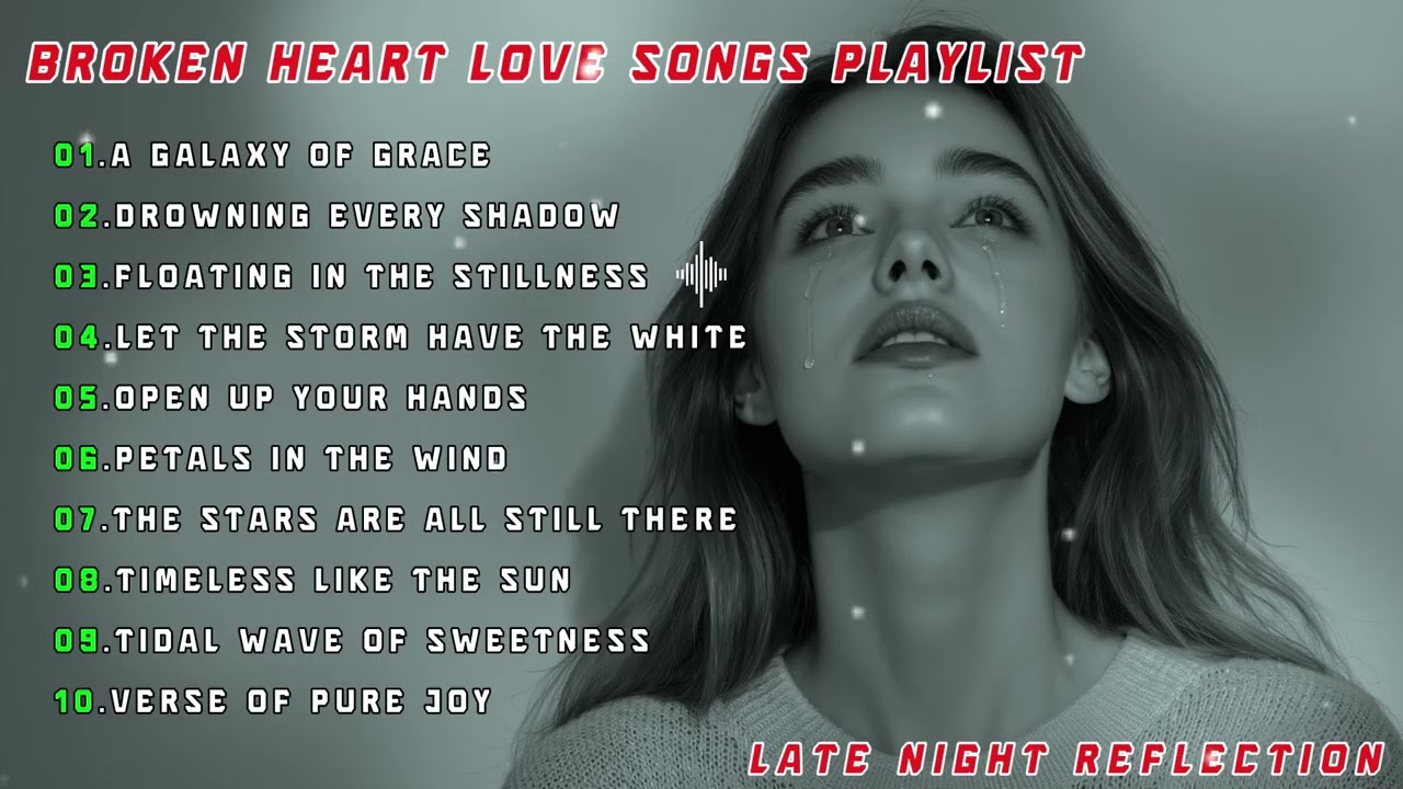 Heartbreak Playlist 💔 Beautiful Sad Songs That Make You Cry | Late Night Reflection #deeduuz