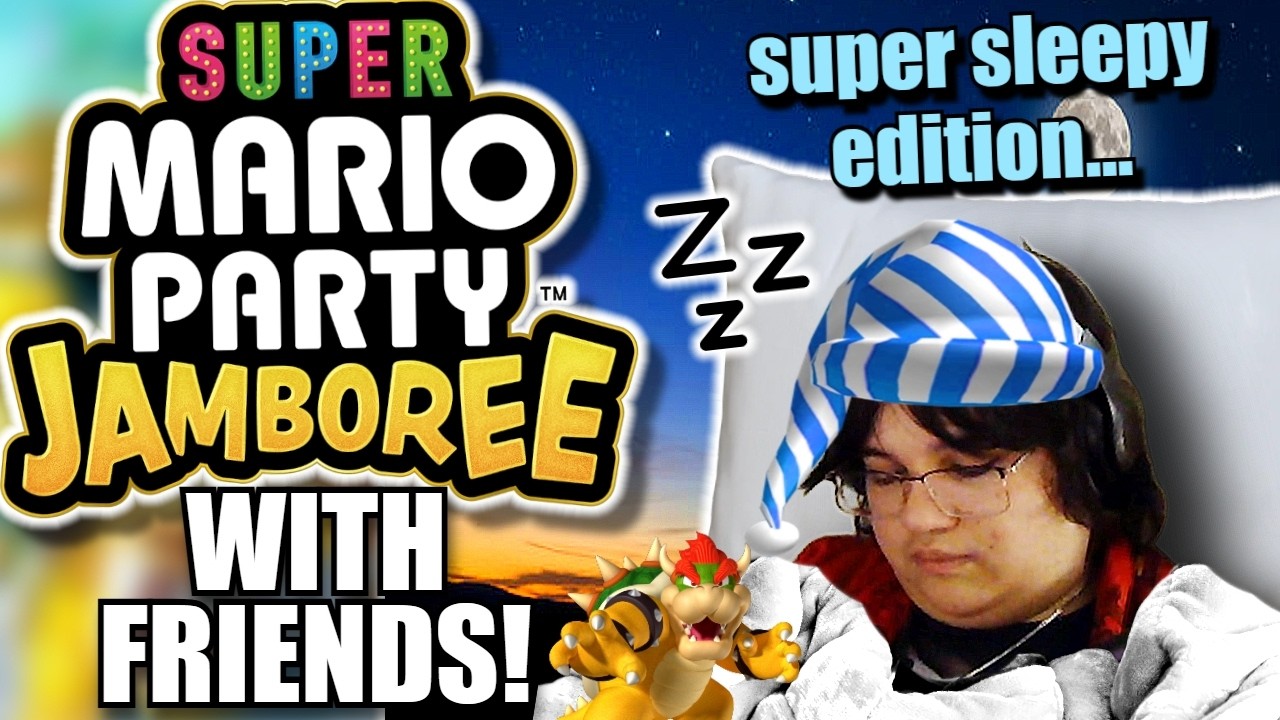 Exorid and Friends play Mario Party Jamboree (SUPER SLEEPY EDITION)