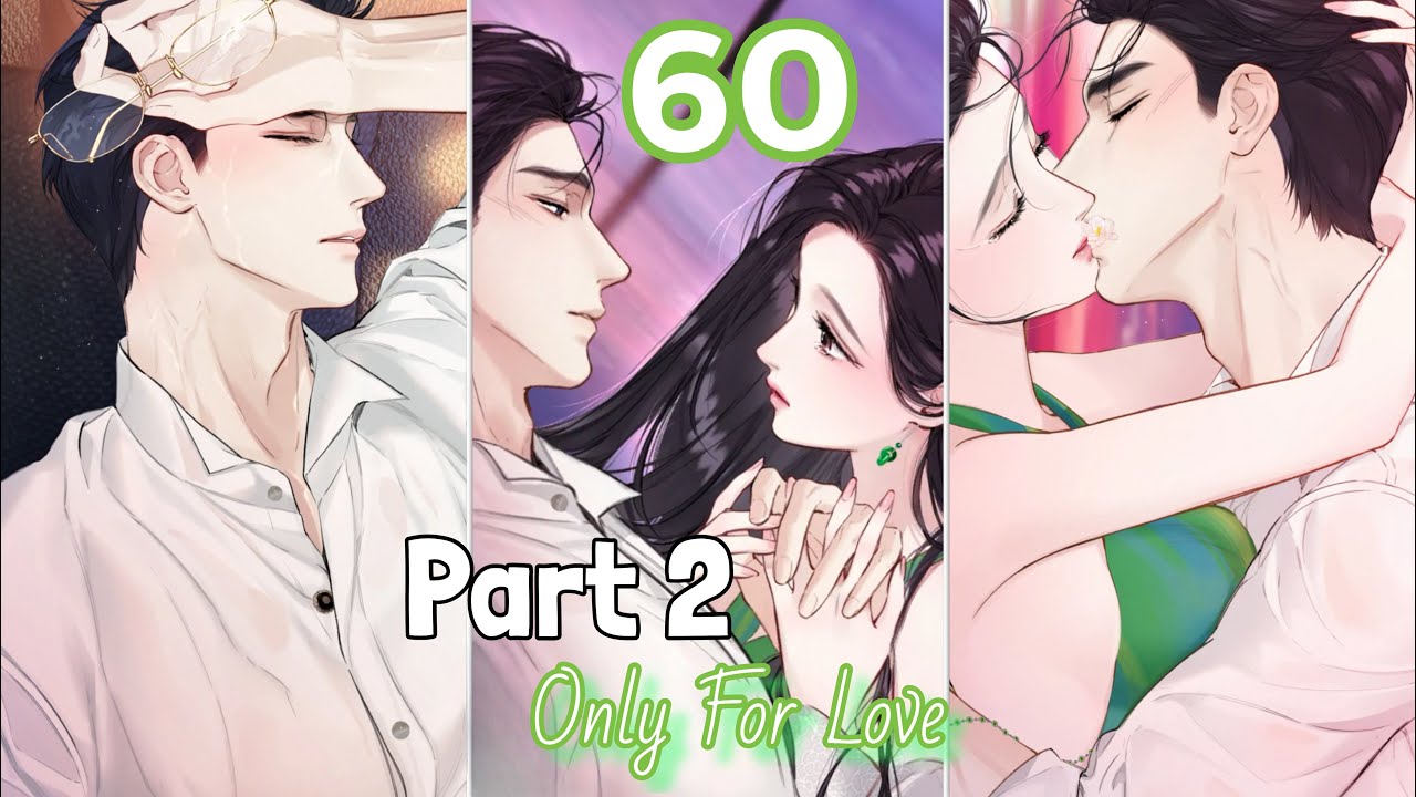Accidental Love/ Only For Love Chapter 60 Part 2 | An Apology Letter