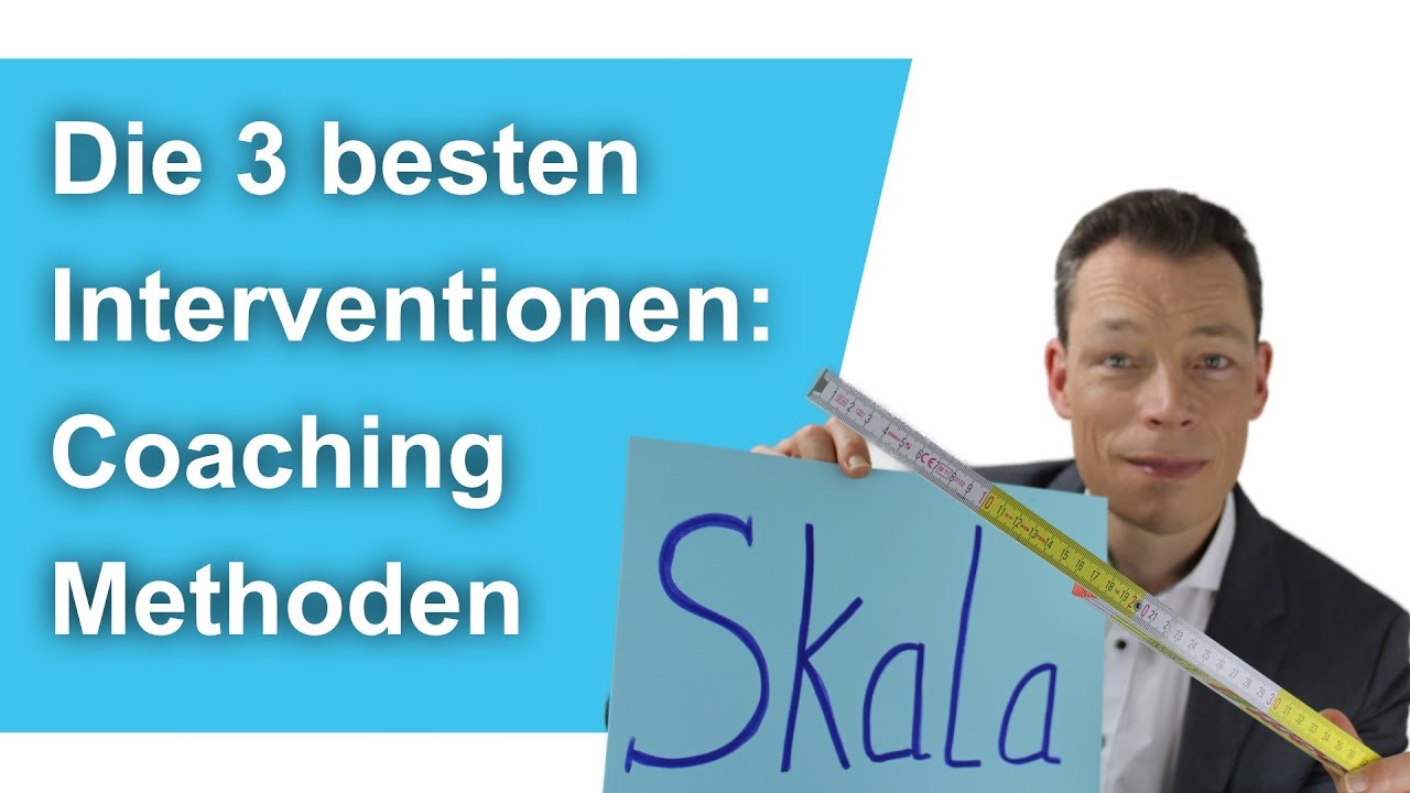 Coaching-Methoden (2): Die 3 besten Interventionen, systemische Beratung (Skalenfrage usw.)
