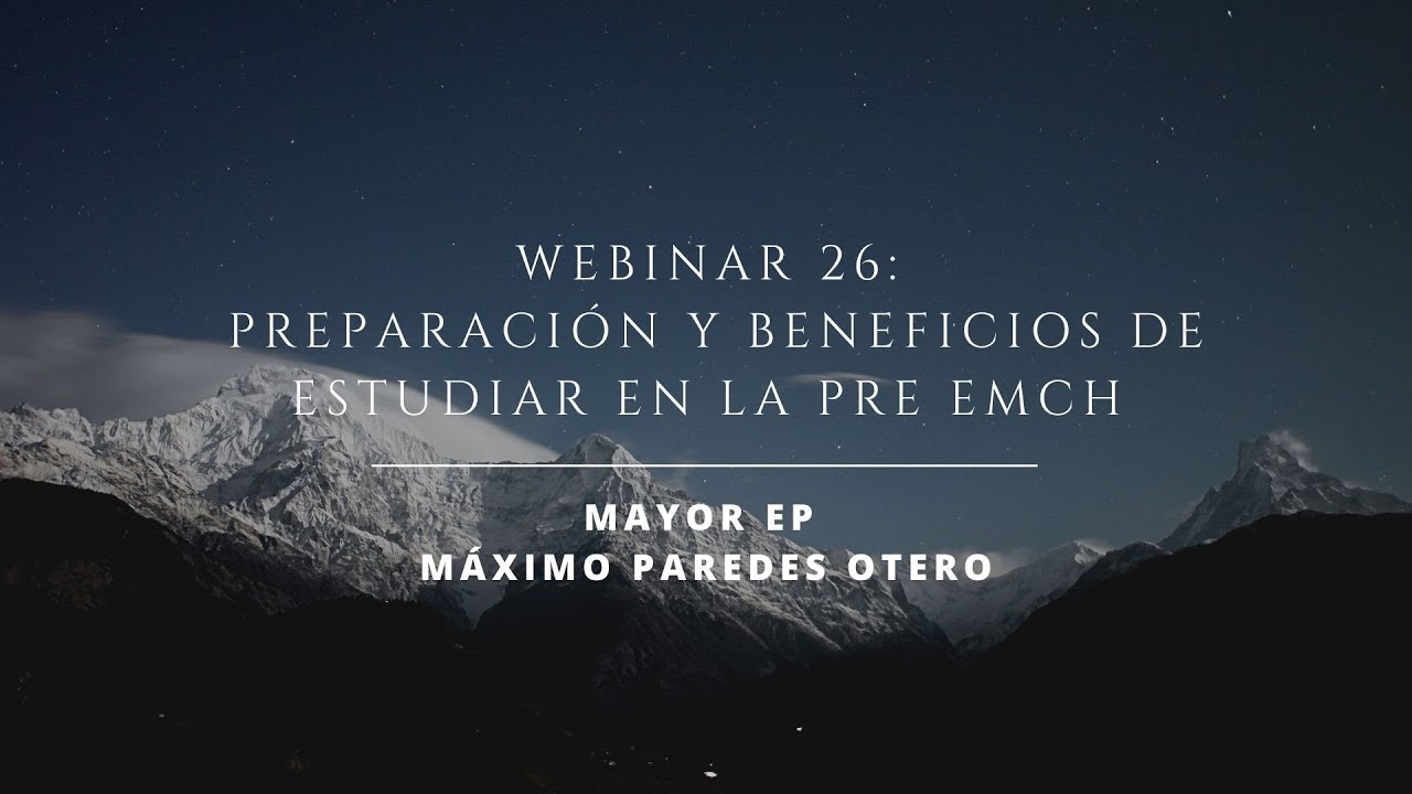 WEBINAR 26: PREPARACI&Oacute;N Y BENEFICIOS DE ESTUDIAR EN LA PRE EMCH 💯👍📚📚👍💯