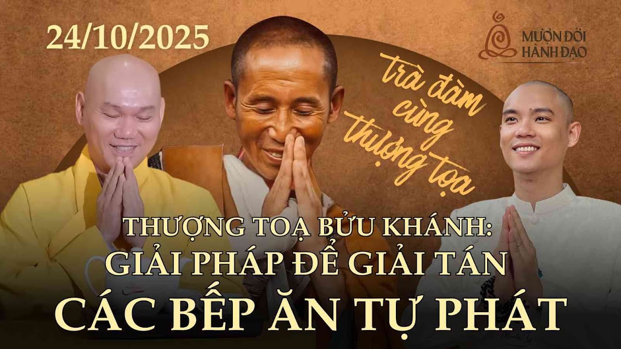 Thượng Toạ Bửu Khánh: Giải pháp để giải tán các bếp ăn tự phát | Trà Đàm Cùng Thượng Tọa