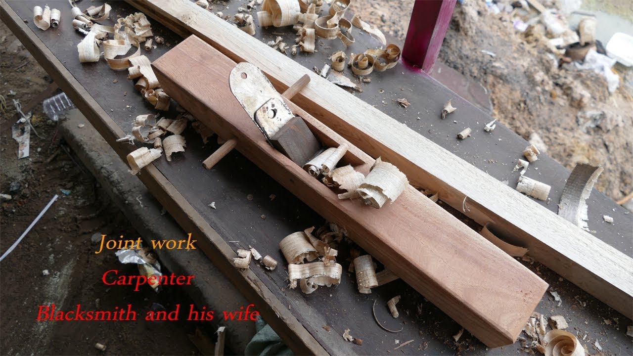 MAKING A HAND PLANE BY CARPENTER, BLACKSMITH AND HIS WIFE(HANDMADE WOOD PLANE)