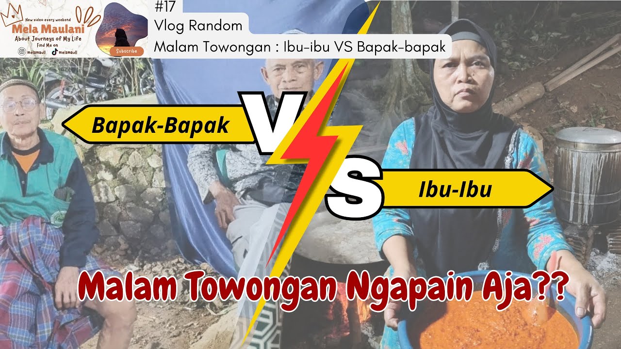 Ibu-Ibu VS Bapak-Bapak | Malem Towongan Ngapain Aja?? Sukahurip - Pangandaran
