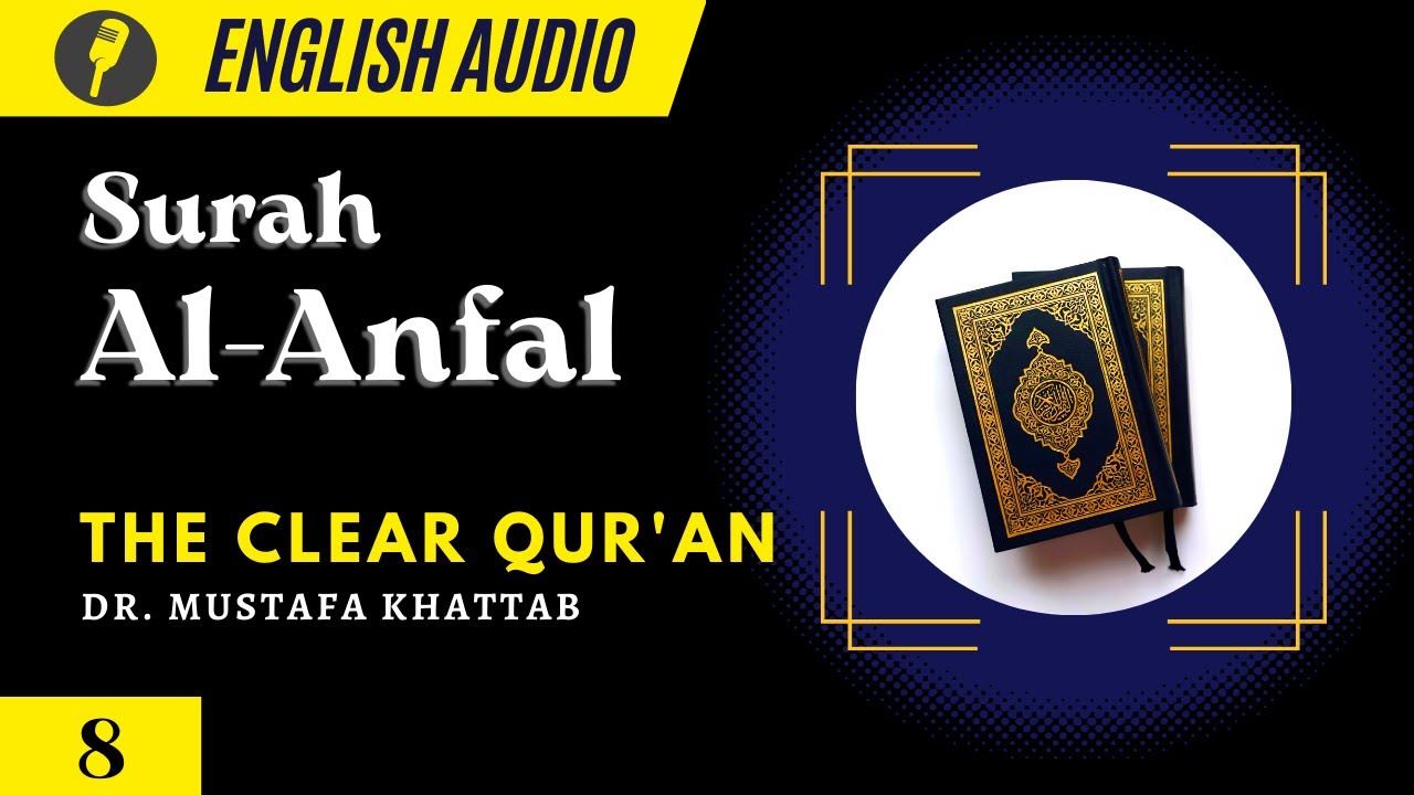 English Audio |  The Clear Qur'an | Surah 8:An-Anfal
