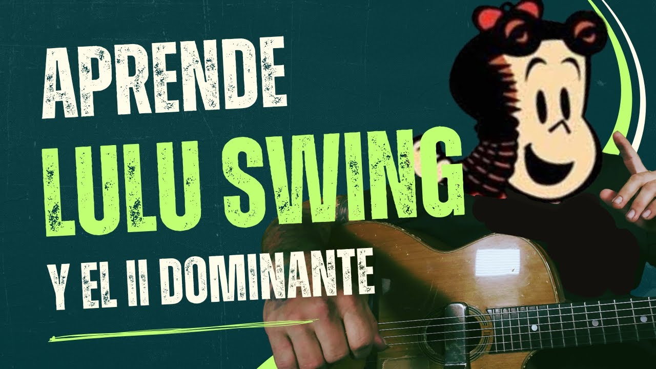Cómo tocar Lulu Swing paso a paso (y entender su armonía)