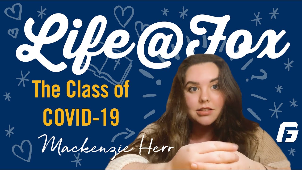 Life@Fox: My Final Semester Graduating With the Class of COVID-19