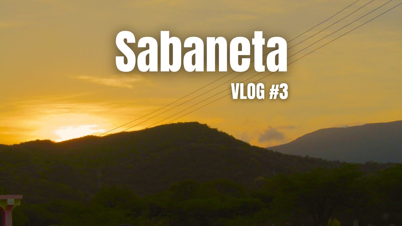 VLOG #3 Sabaneta pt.1 