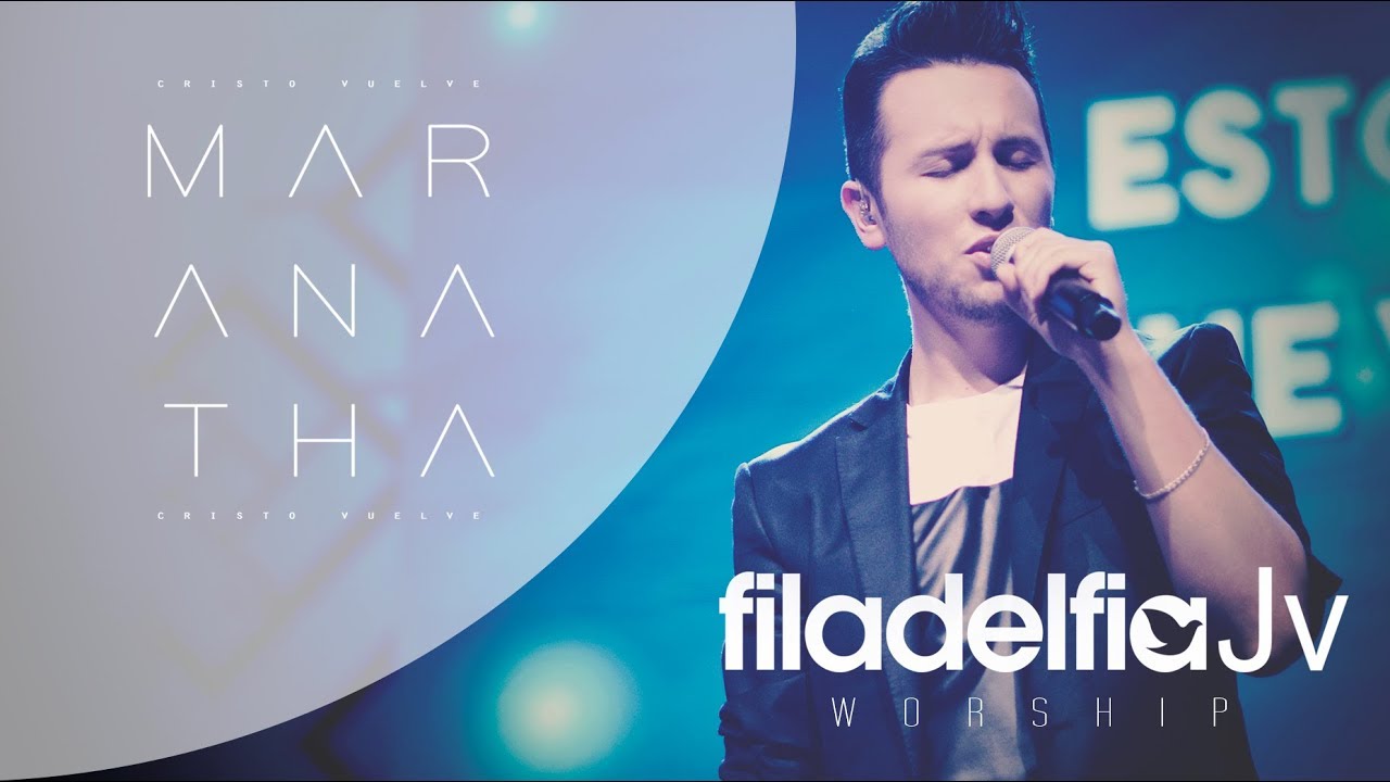 Maranatha - Filadelfia JV Worship