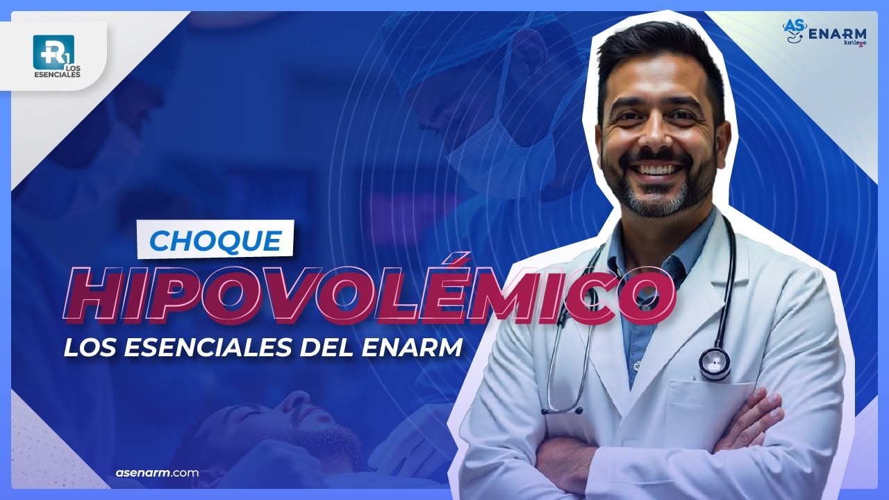 Domina el Choque Hipovolémico para el ENARM: Curso Esencial