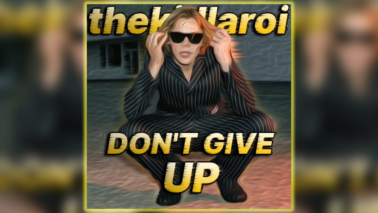 The Kid LAROI  - Don't Give Up (Remaster, Unreleased)