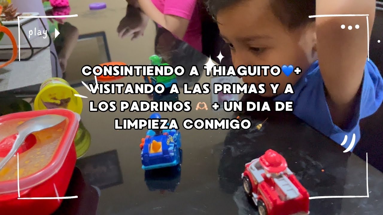 Consintiendo a Thiago 💙+ visitando a las primas y a los padrinos + un día de limpieza 🧹