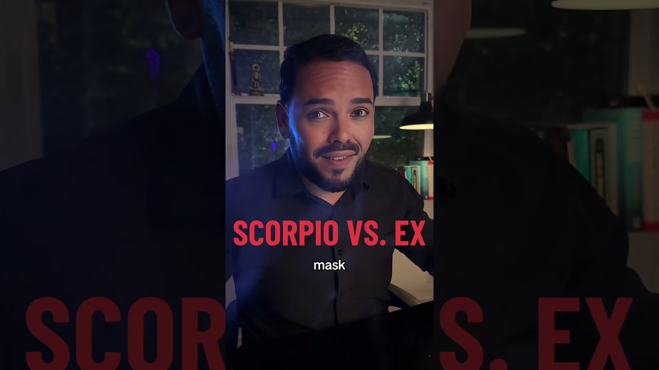 SCORPIO ♏️ VS. EX - 