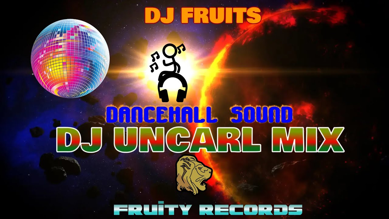 UNCARL MIX RIDDIM DANCEHALL DJ FRUITS 2022   Made with Clipchamp