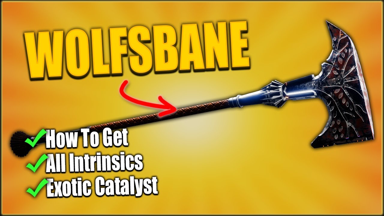 Destiny 2: How to Get the WOLFSBANE Exotic Axe (+ Intrinsics & Catalyst)