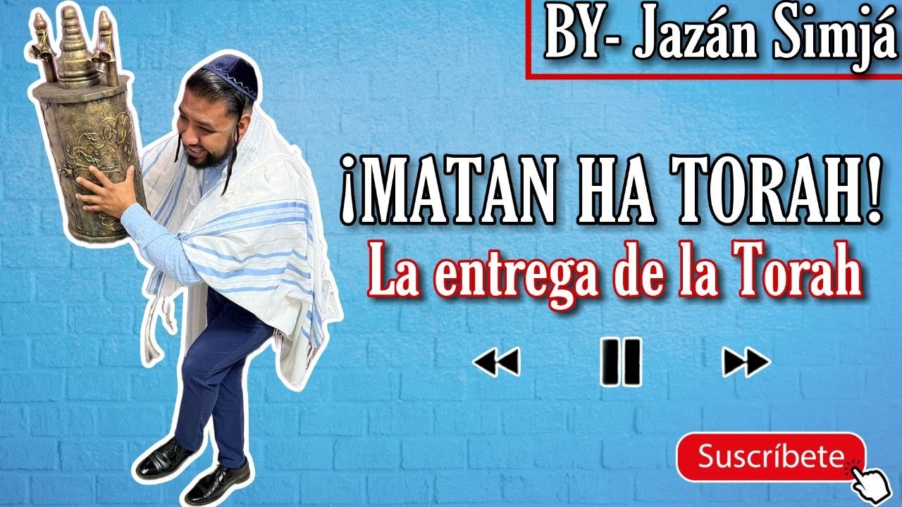MATAN TORAH/ LA ENTREGA DE LA TORAH