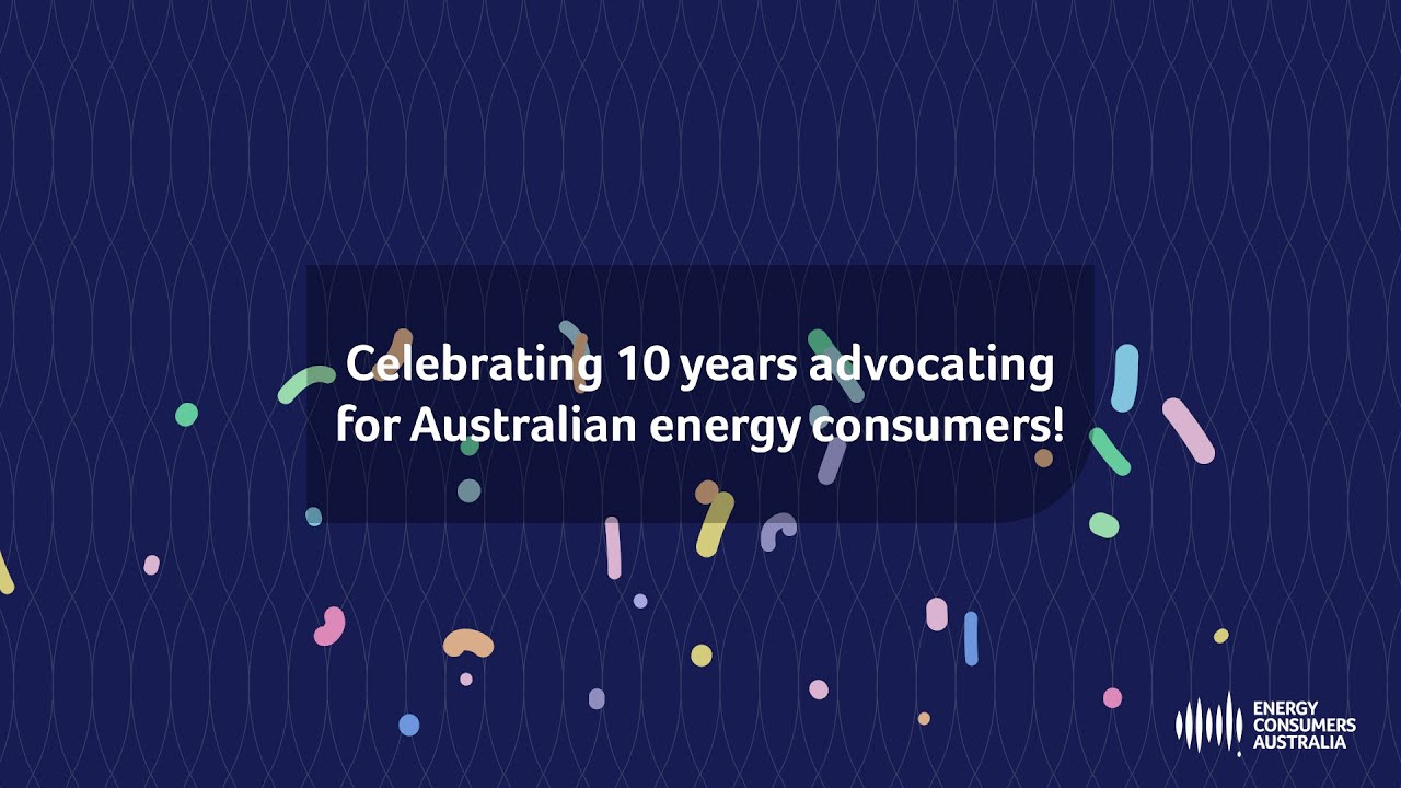About us: Celebrating 10 years advocating for Australian energy consumers!
