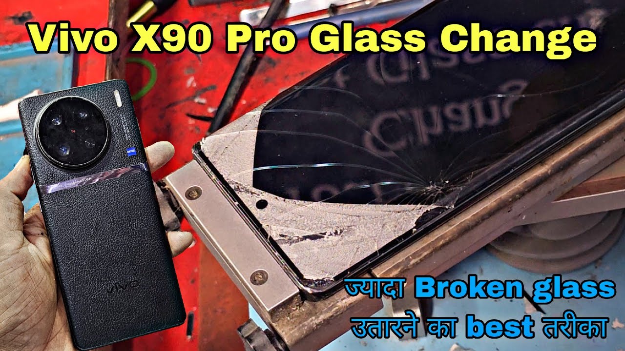 Vivo X90 Pro Broken Glass Replacement | Vivo X90 Pro Broken Glass Restoration