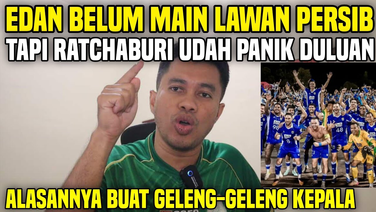EDAN PADAHAL BELUM MAIN LAWAN PERSIB TAPI RATCHABURI UDAH PANIK DULUAN‼️TERNYATA INI DIA ALASANNYA‼️