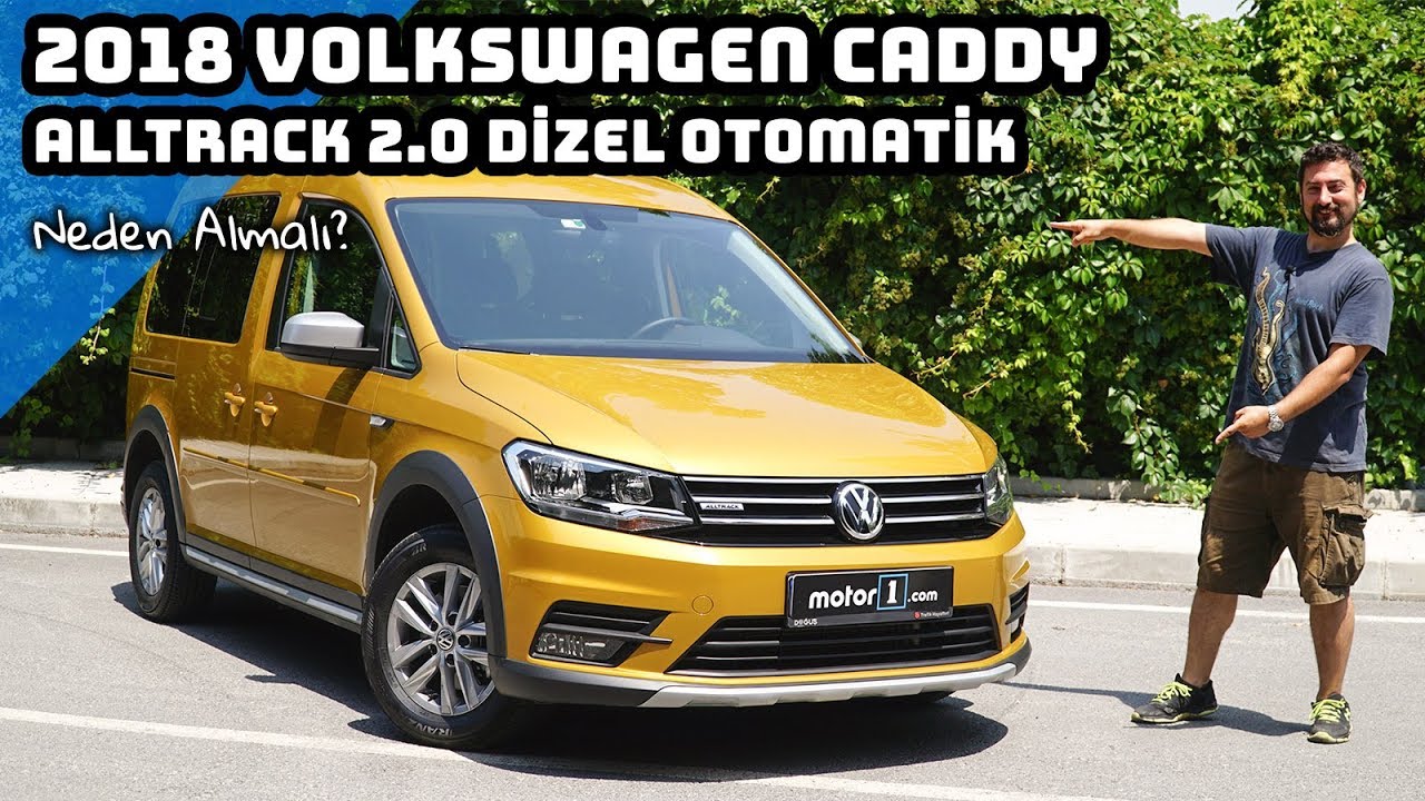 2018 Volkswagen Caddy Alltrack 2.0 Dizel Otomatik | Neden Almalı ?
