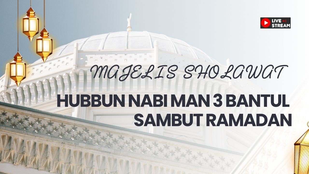 SHOLAWAT MENYAMBUT BULAN RAMADHAN BERSAMA HADROH MAN 3 BANTUL 