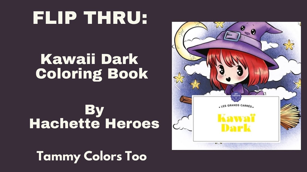 Flip Thru: Kawaii Dark Coloring Book by Havhette Heroes