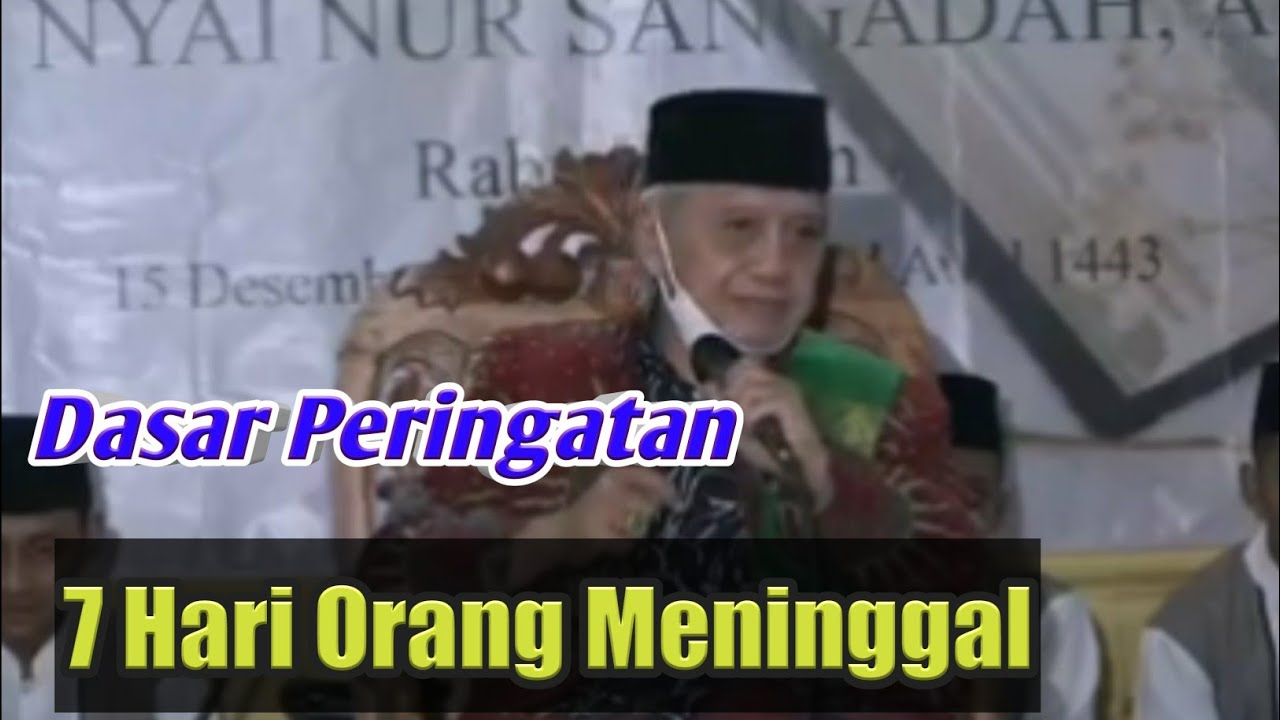 Dasar Peringatan 7 Hari Orang Meninggal || Kh Achmad Chalwani Nawawi