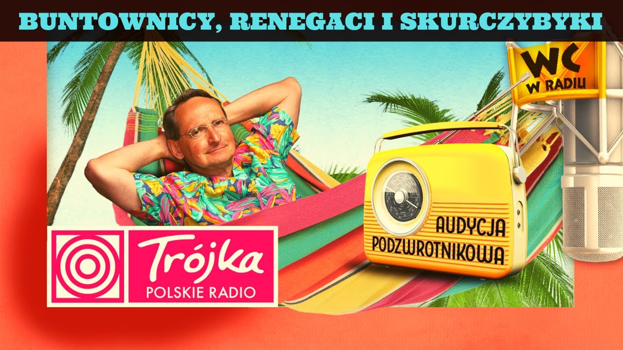 BUNTOWNICY, RENEGACI I SKURCZYBYKI -Cejrowski- Audycja Podzwrotnikowa 2020/5/23 Radiowa Tr&oacute;jka