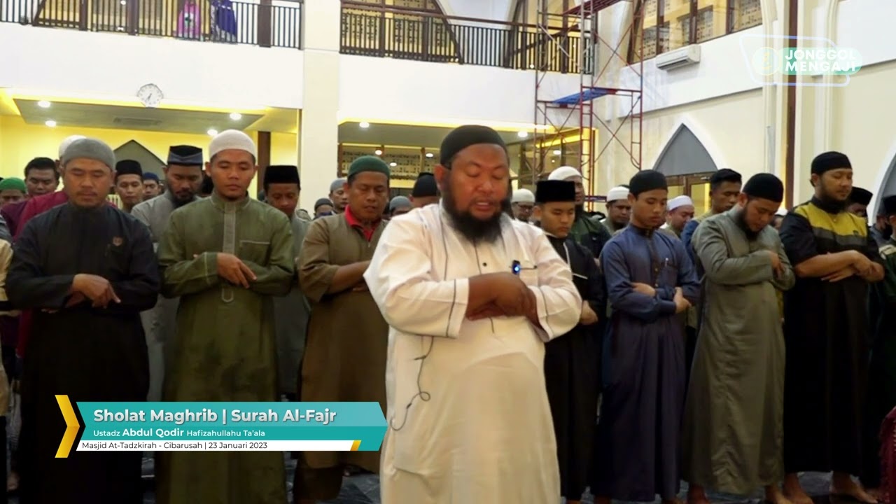 USTADZ ABDUL QODIR Hafizahullahu Ta'ala | Imam Sholat Maghrib Masjid At-Tadzkirah