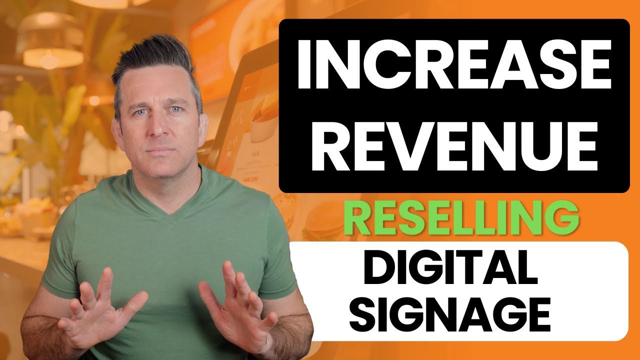 Increase Revenue By Reselling Digital Signage