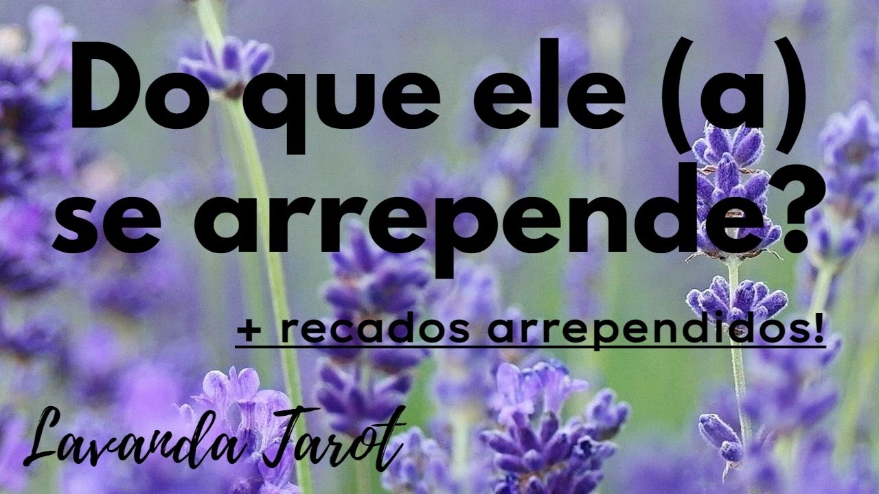 #tarot 💜💌 Do que ele (a) se arrepende? + recados arrependidos! 💜💌