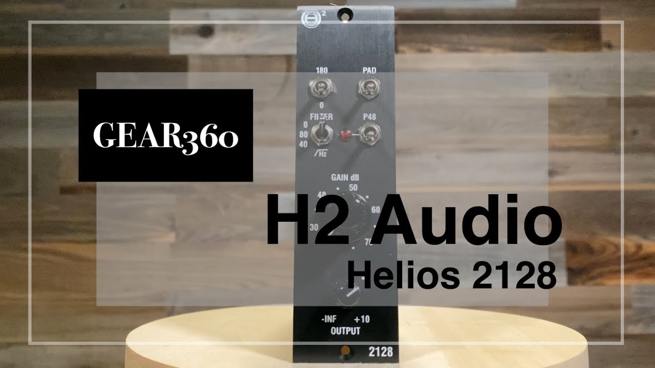 H2 Audio Helios 2128 500-Series Preamp - Gear360 at Front End Audio