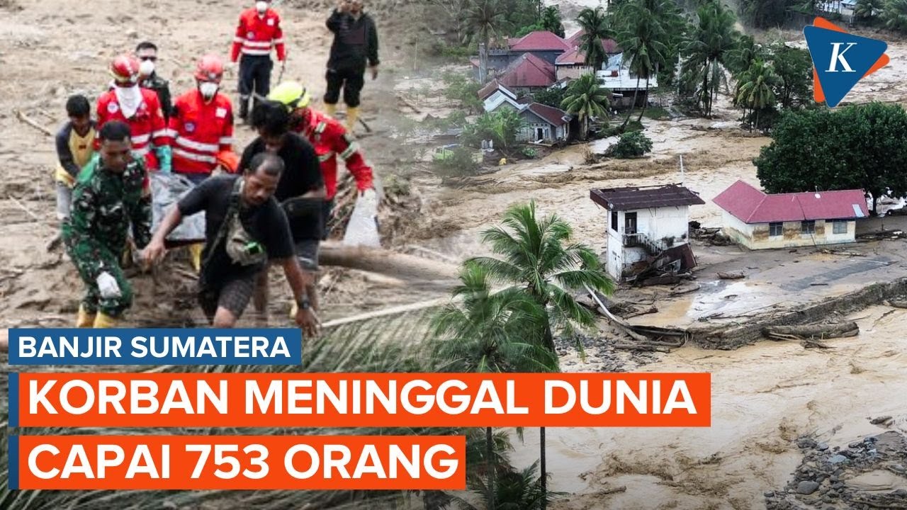 Update Banjir Sumatera: 753 Meninggal Dunia dan 650 Hilang
