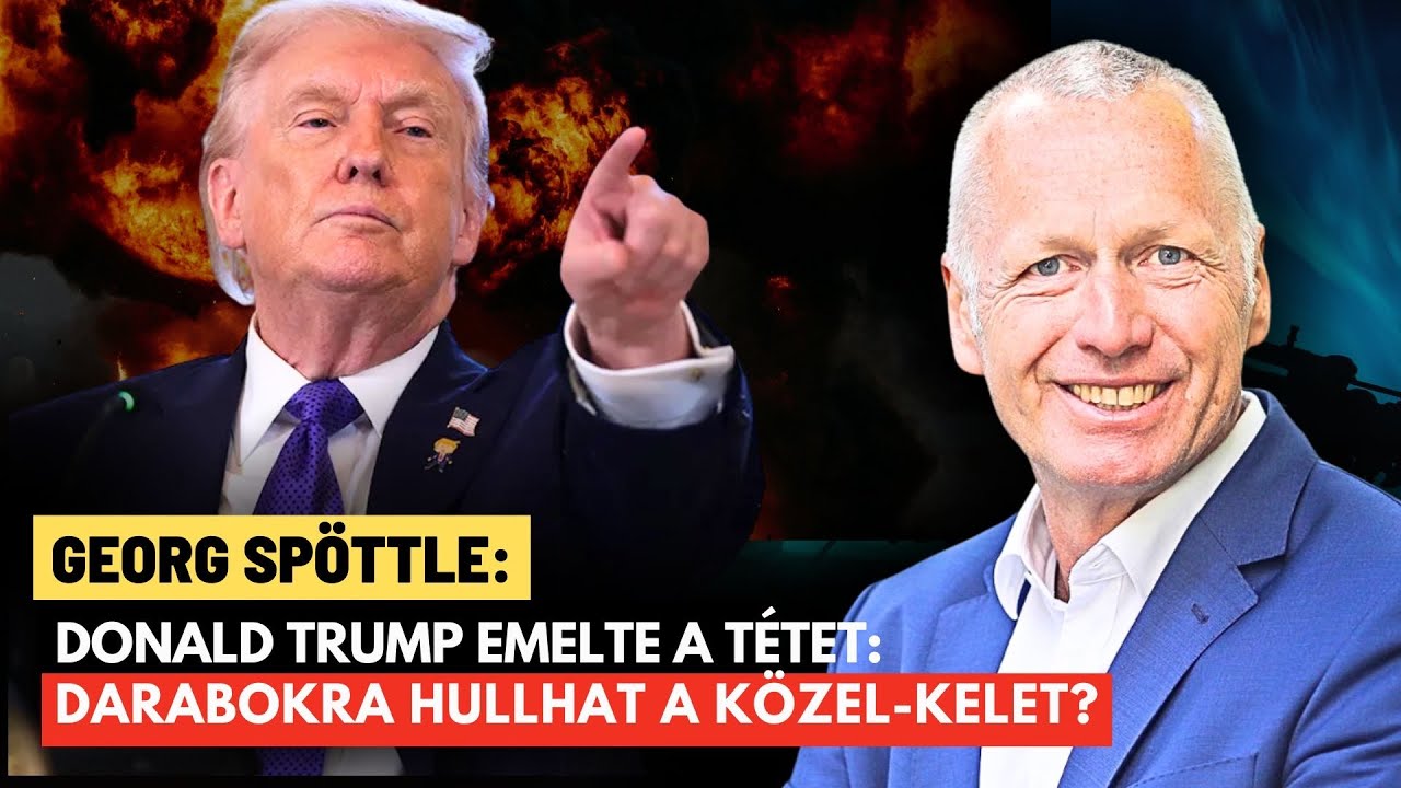 Trump brut&aacute;lis ultim&aacute;tumot adott, elszabadulhat a pokol? - Georg Sp&ouml;ttle