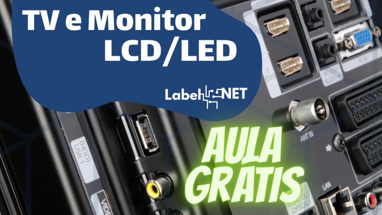 Aula 01 Grátis Apresentação do curso de Tv/LCD e Monitores LCD
