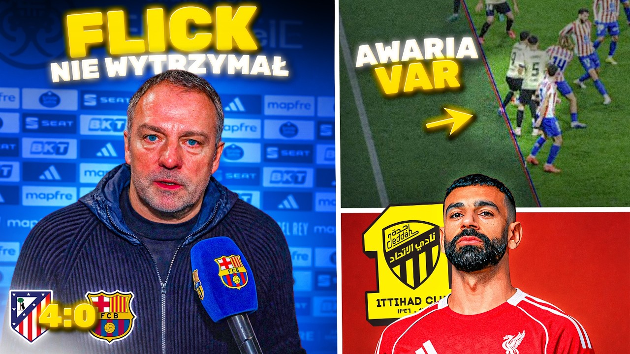 AWARIA VAR w meczu Barcelony&hellip; Hansi Flick się ZAGOTOWAŁ! Salah odejdzie z Liverpoolu? Rywale POLSKI