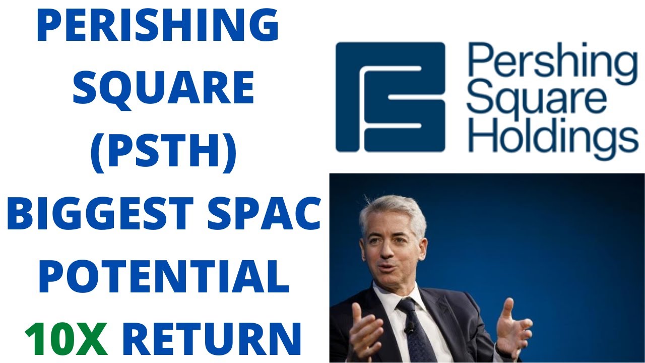 Bill Ackman's PERSHING SQUARE (PSTH) SPAC A BUY NOW?