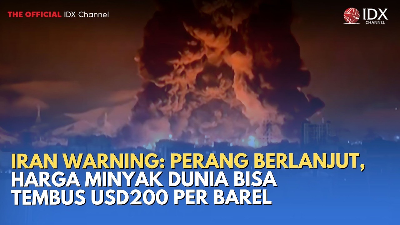 Iran Warning: Perang Berlanjut, Harga Minyak Dunia Bisa Tembus USD200 per Barel | MILENOMICS