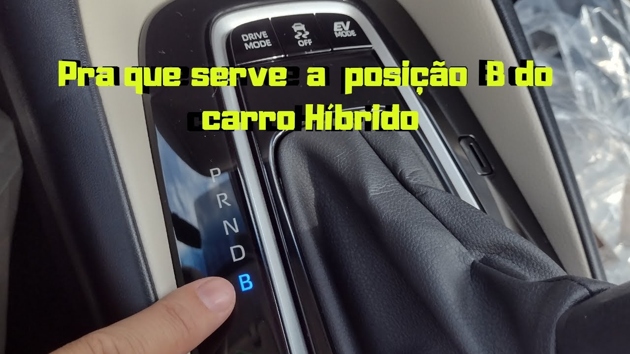 Pra serve a letra B do carro Híbrido Video Técnico