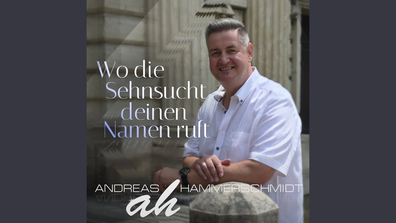 Wo die Sehnsucht deinen Namen ruft