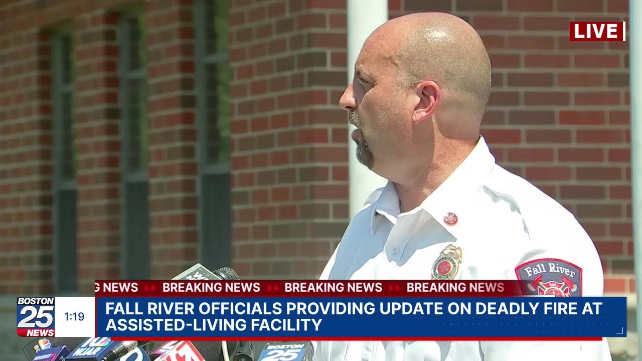 WATCH LIVE: Fall River officials providing update on deadly fire at assisted-living facility.