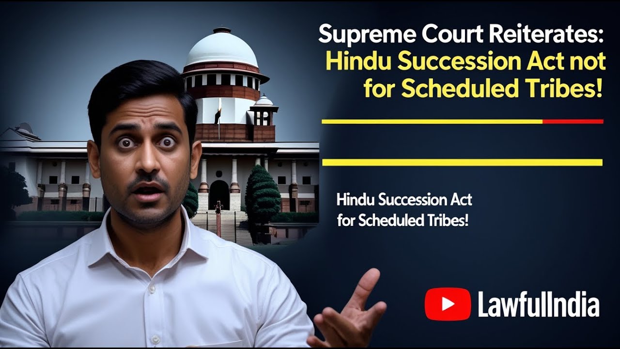 Supreme Court Reiterates: Hindu Succession Act NOT Applicable to Scheduled Tribes | Lawful India