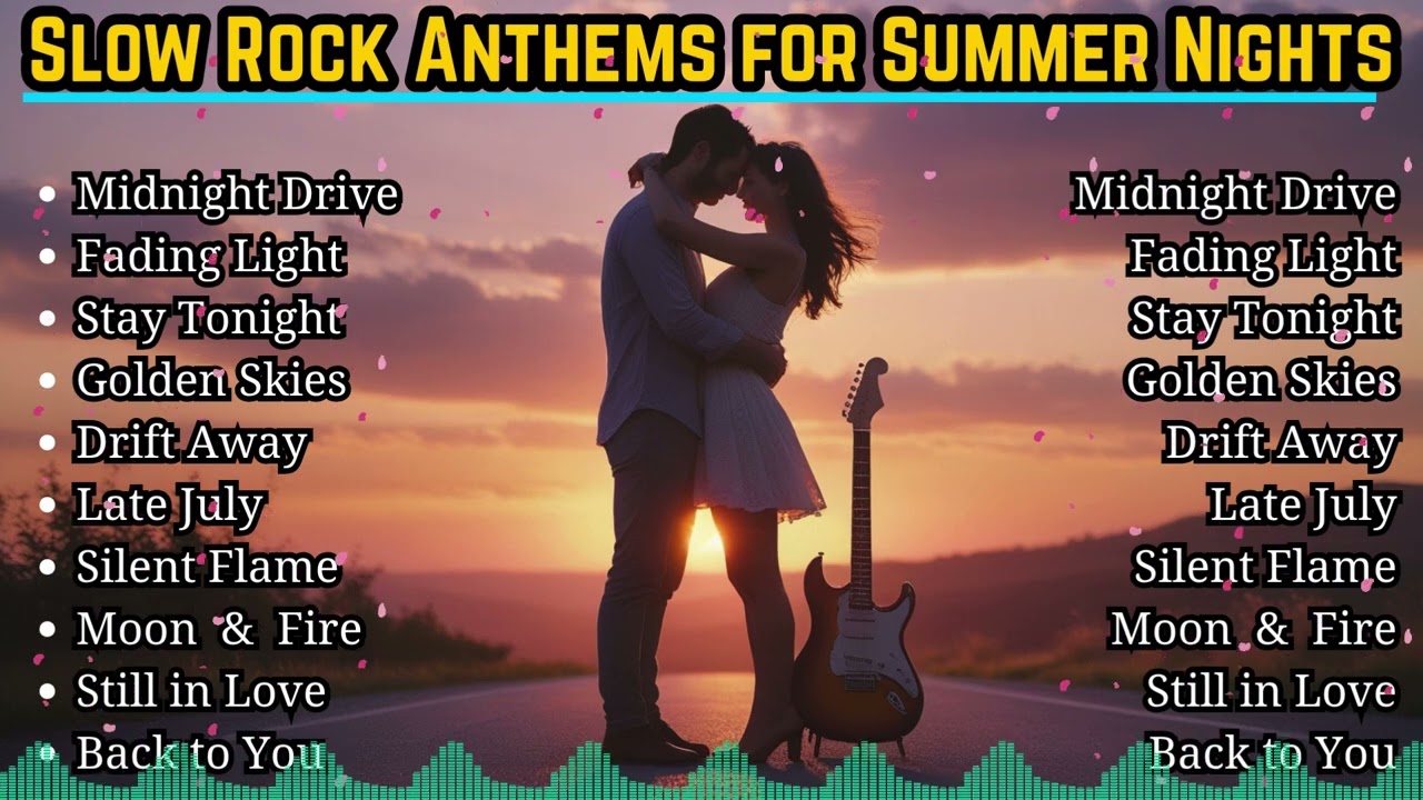 🎸 Slow Rock Ballads for Warm Summer Nights 🔥 | Romantic Rock Anthems