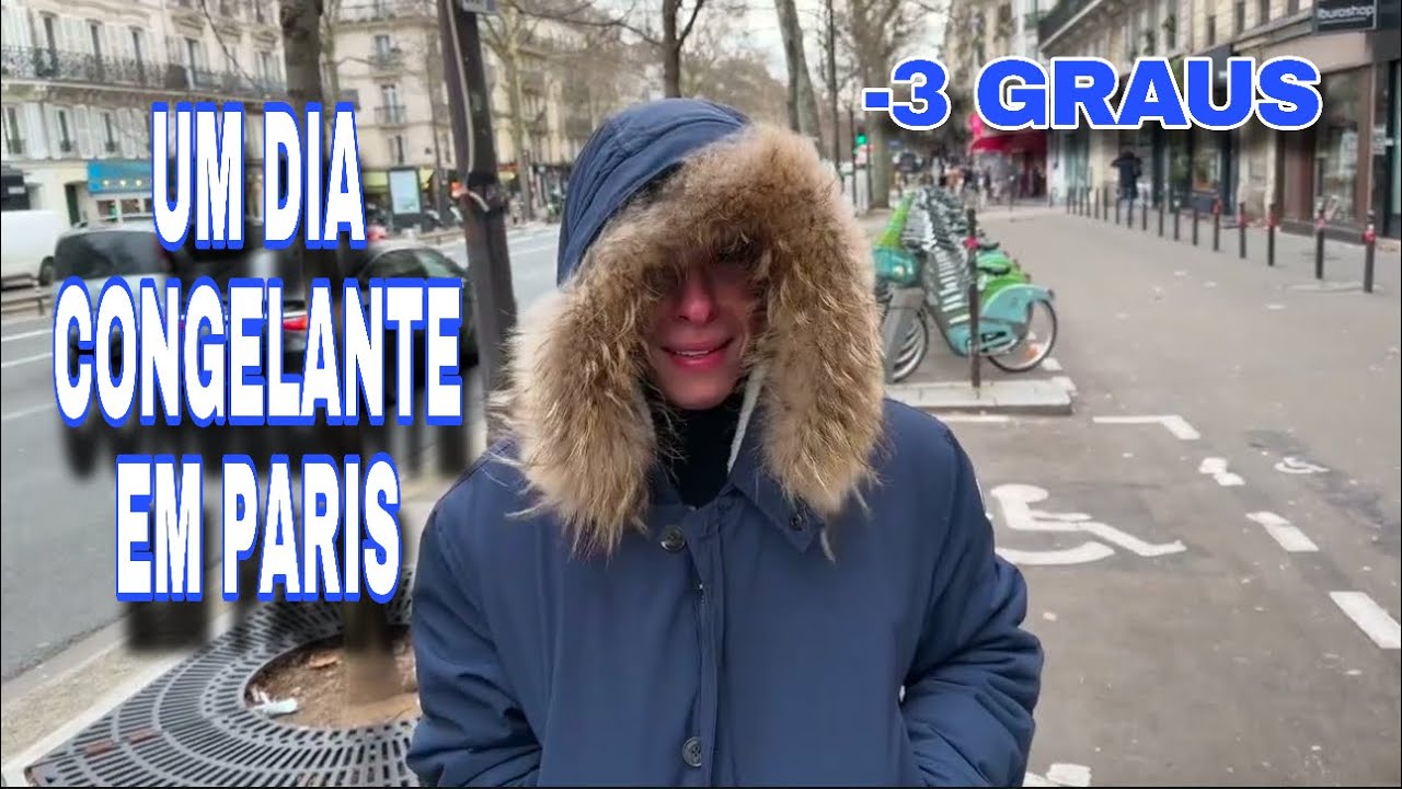 -3 GRAUS / UM DIA CONGELANTE EM PARIS