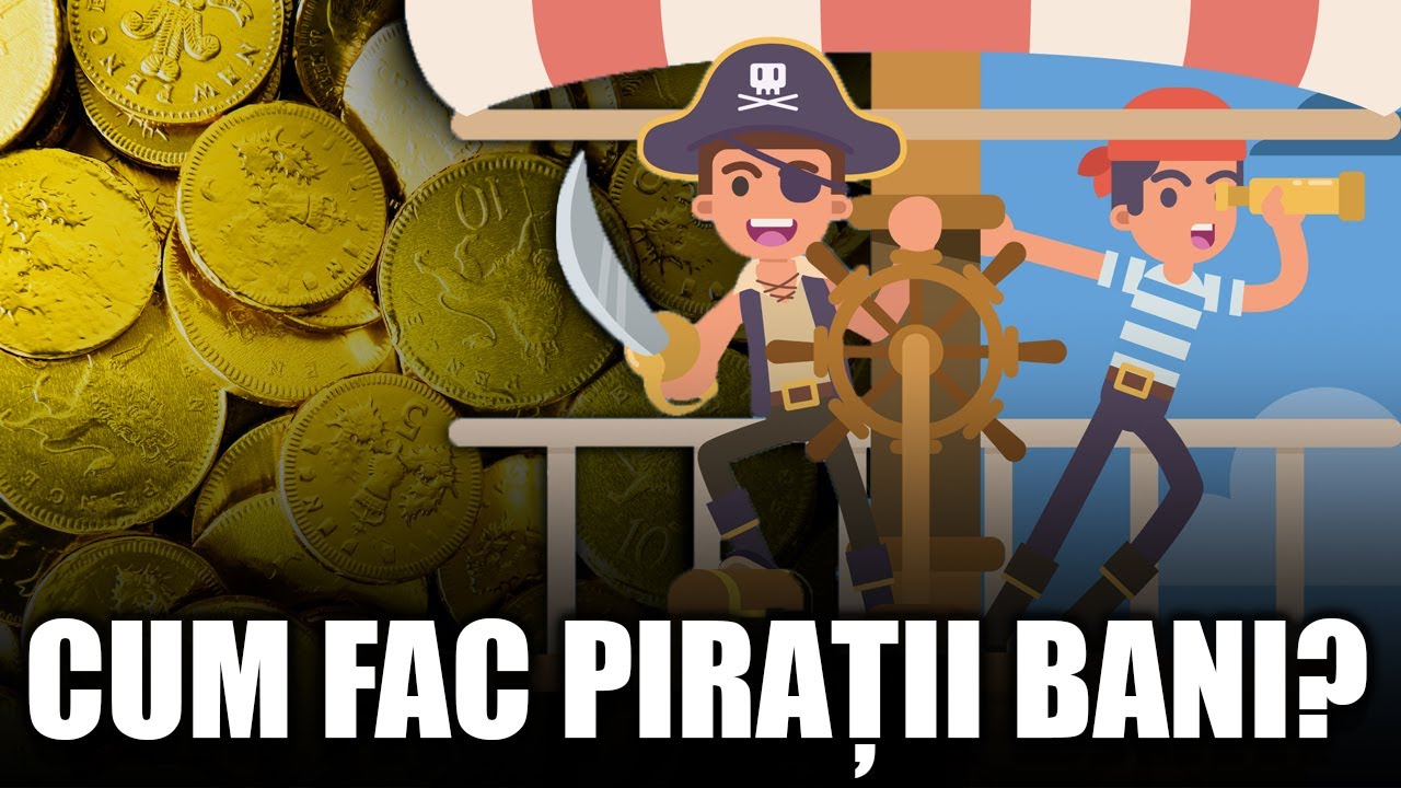 Cum Piratii si Rebelii Fac BANI?