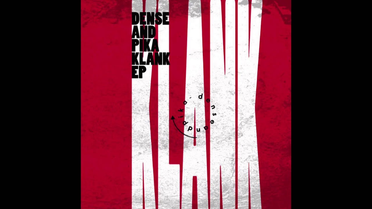 Dense & Pika - Klank