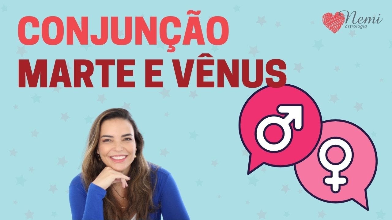 AULA #33 -  Conjunção Marte e Vênus: quem vence neste encontro?